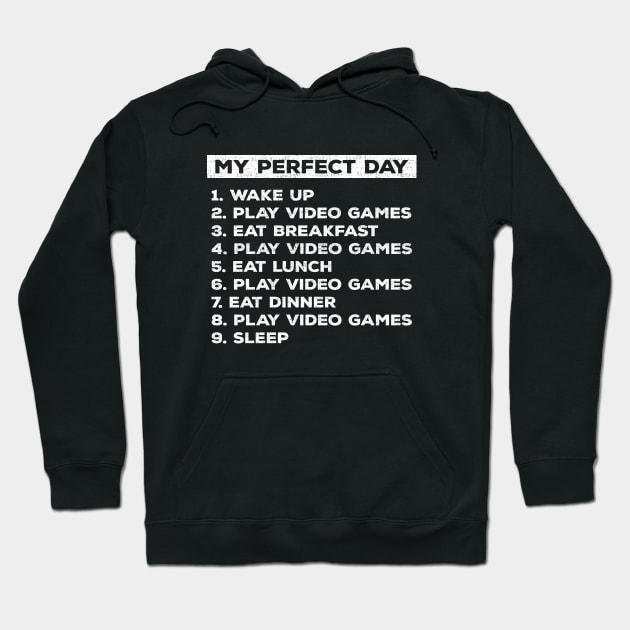 My Perfect Day Video Games T-shirt Funny Cool Gamer Tee Gift Idea Hoodie by Zen Cosmos Official